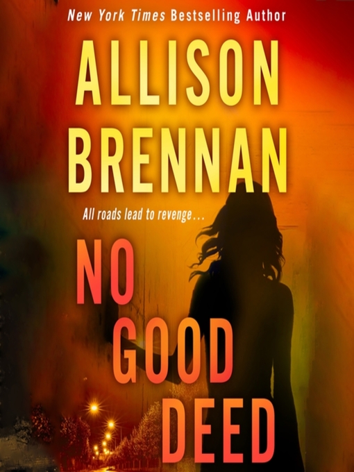 Title details for No Good Deed by Allison Brennan - Wait list